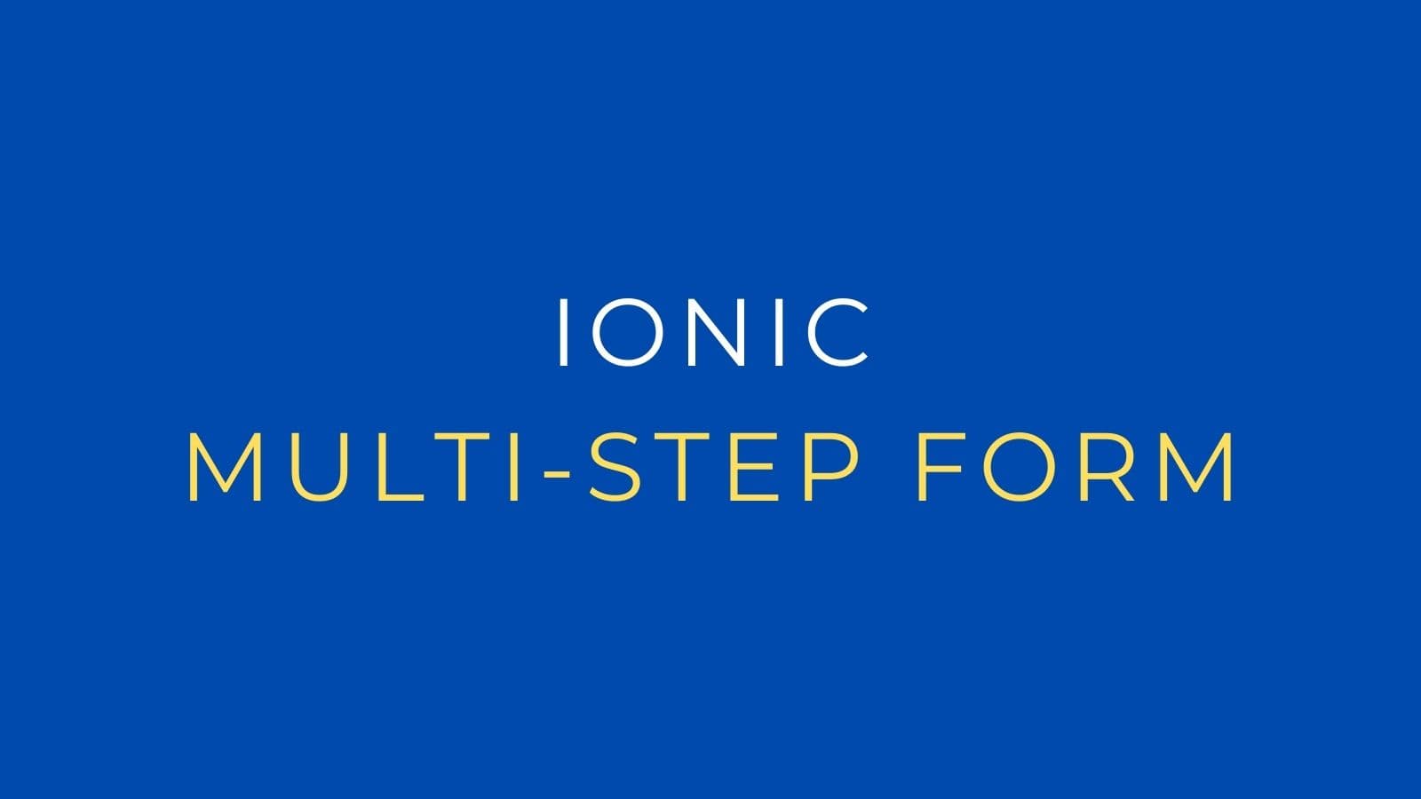 Ionic Multi-Step Form